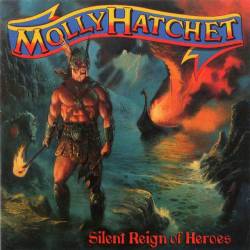 Molly Hatchet : Silent Reign of Heroes